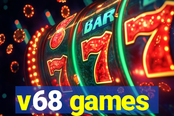 v68 games